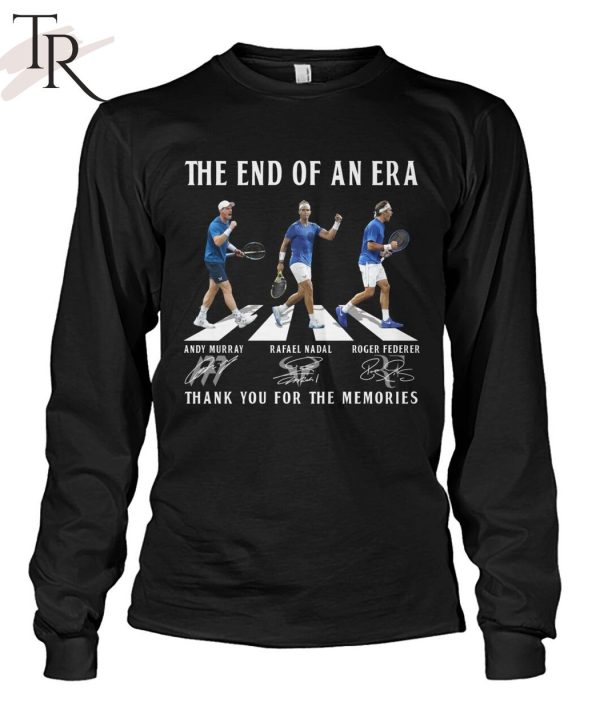 The End Of Era Andy Murray, Rafael Nadal, Roger Federer Thank You For The Memories T-Shirt