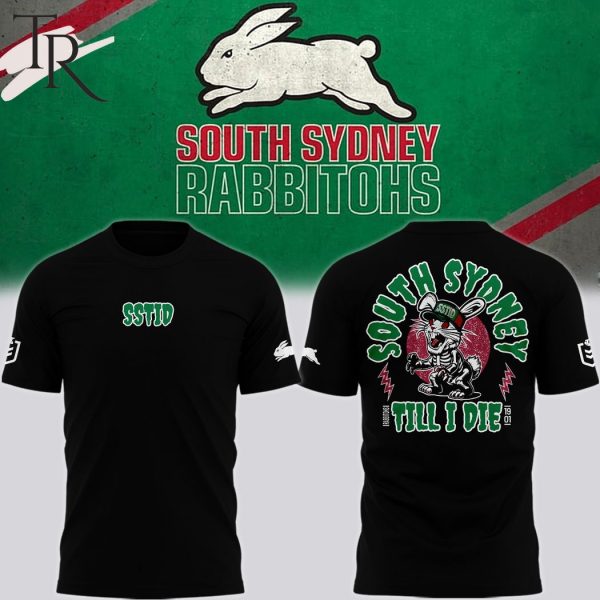 South Sydney Rabbitohs Till I Die Hoodie