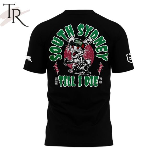 South Sydney Rabbitohs Till I Die Hoodie