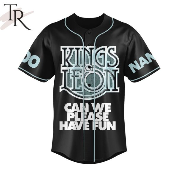 Kings Of Leon Can We Please Have Fun Custom Baseball Jersey