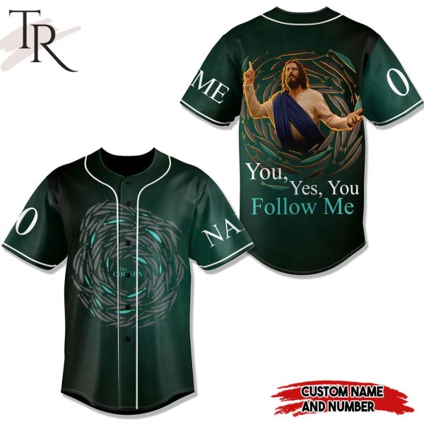 The Chosen You, Yes, You Follow Me Custom Baseball Jersey