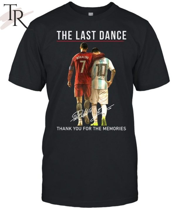 The Last Dance Messi & Ronaldo Thank You For The Memories T-Shirt