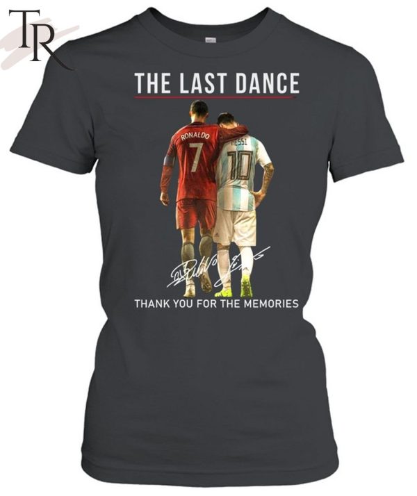 The Last Dance Messi & Ronaldo Thank You For The Memories T-Shirt