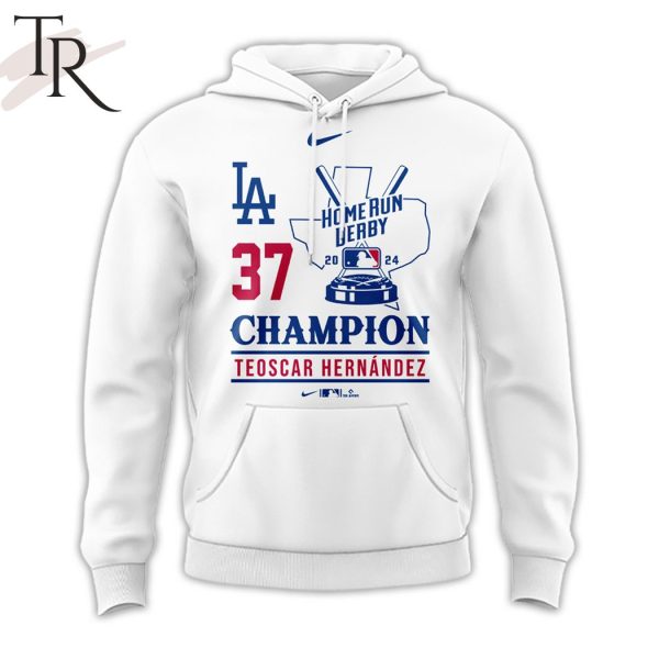 Los Angeles Dodgers Home Run Derby 2024 Champions Teoscar Hernandez Hoodie