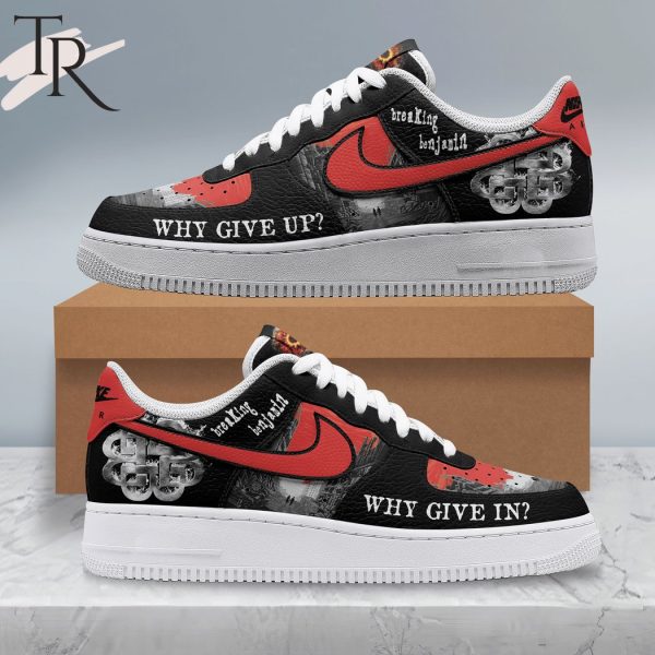 Breaking Benjamin Why Give Up? Why Give In? Air Force 1 Sneaker