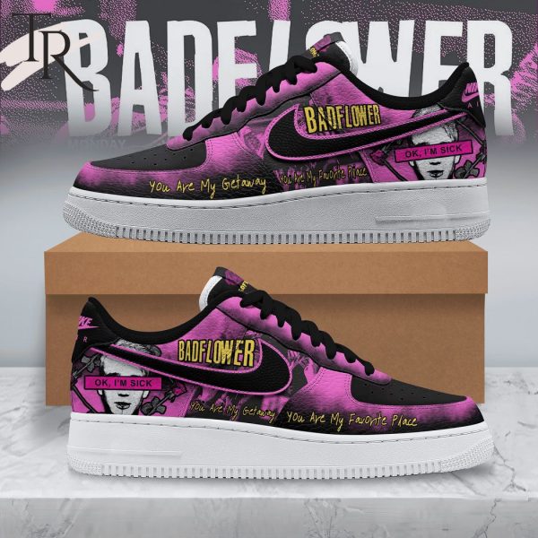 Badflower You Are My Getaway You Are My Favorite Place Air Force 1 Sneaker