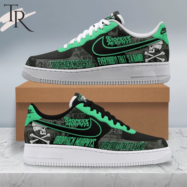 The Dropkick Murphys Everybody! That’s A Band! Air Force 1 Sneaker