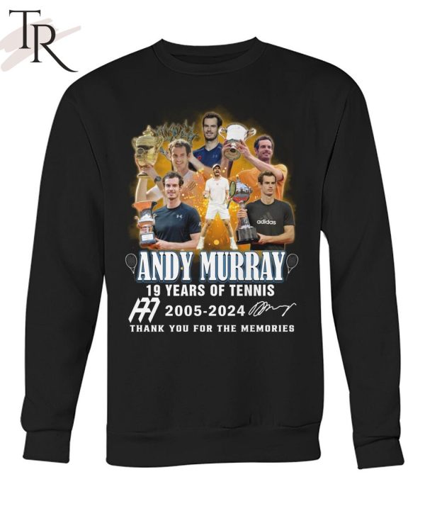 Andy Murray 19 Years Of 2005-2024 Thank You For The Memories T-Shirt