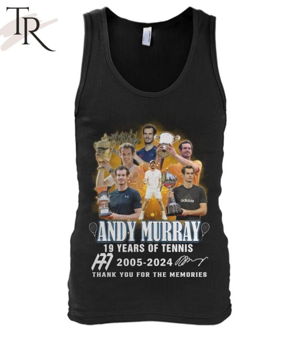 Andy Murray 19 Years Of 2005-2024 Thank You For The Memories T-Shirt