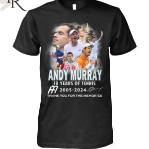 Andy Murray 19 Years Of 2005-2024 Thank You For The Memories T-Shirt