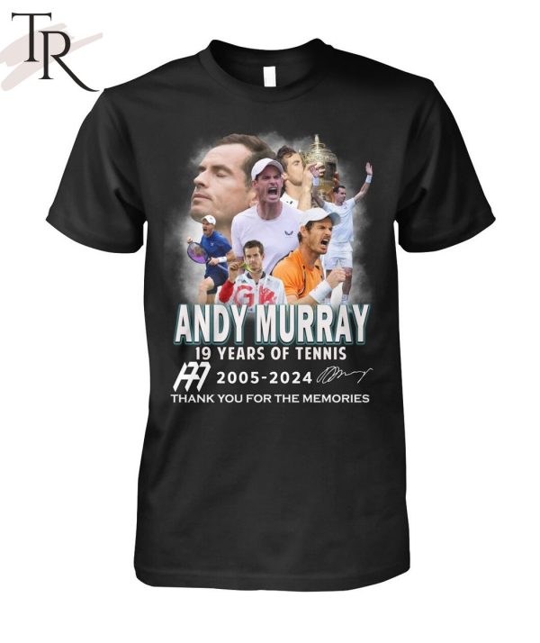 Andy Murray 19 Years Of Tennis 2005-2024 Thank You For The Memories T-Shirt