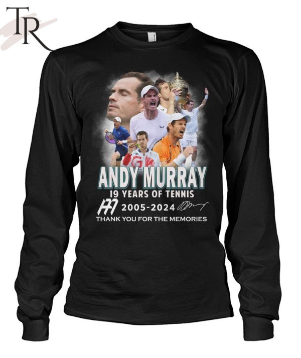 Andy Murray 19 Years Of Tennis 2005-2024 Thank You For The Memories T-Shirt