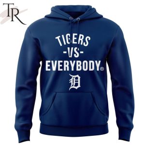 Tigers Vs Everybody Baseball MLB Hoodie