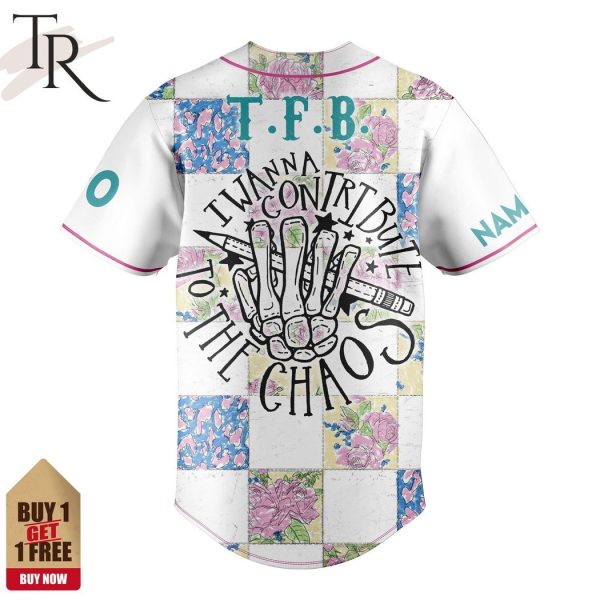 Tfb I Wanna Contribute To The Chaos Custom Baseball Jersey