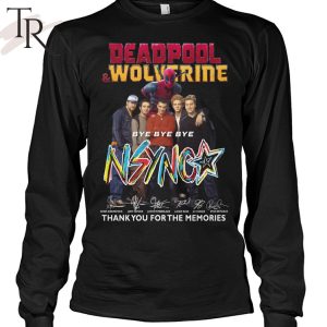 Deadpool & Wolverine Bye Bye Bye NSYNC Thank You For The Memories T-Shirt