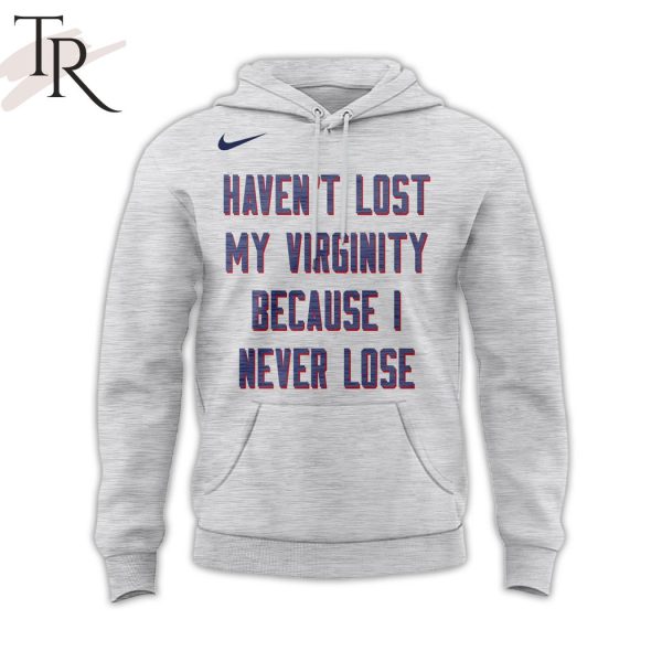 Kevin Durant Haven’t Lost My Virginity Because I Never Lose Hoodie, Longpants