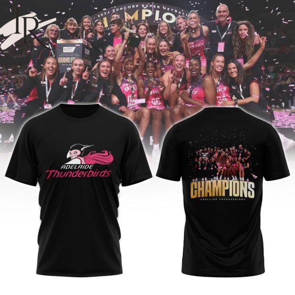 Adelaide Thunderbirds Were Crowned Champions Hoodie