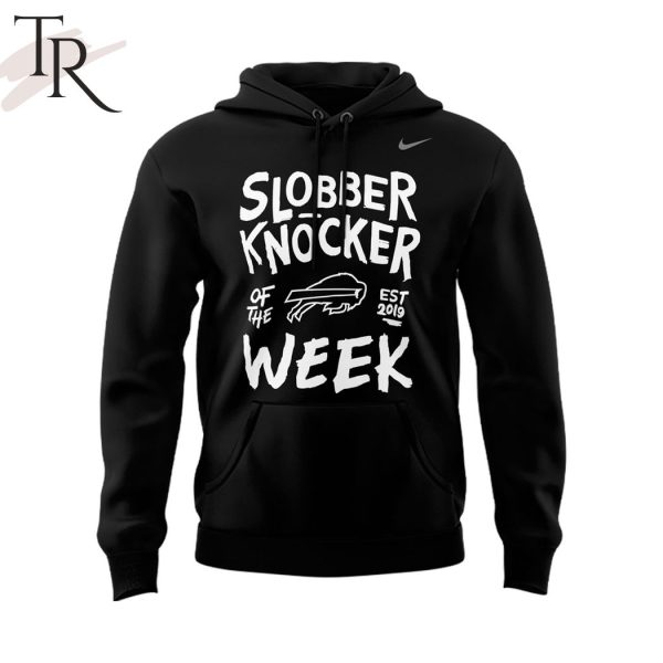 Buffalo Bills Slobber Knocker Of The Week Est 2019 Hoodie