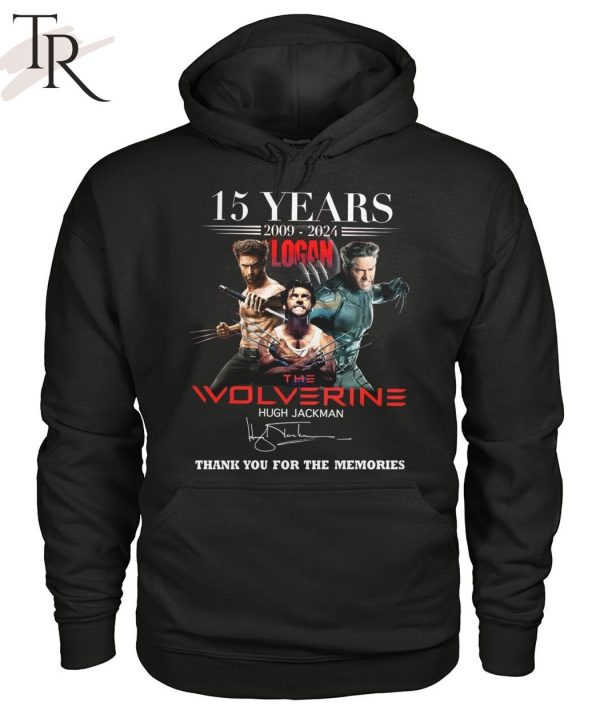 15 Years 2009-2024 Logan The Wolverine Hugh Jackman Thank You For The Memories T-Shirt