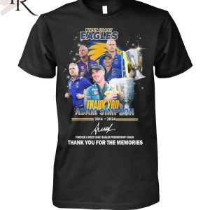 Adam Simpson 2014-2024 Forever A West Coast Eagles Premiership Coach Thank You For The Memories T-Shirt