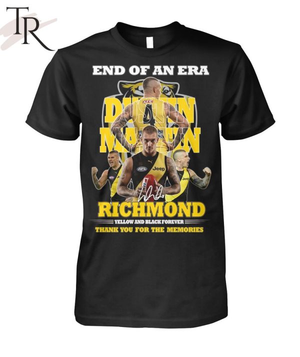 End Of An Era Dustin Martin Richmond Yellow And Black Forever Thank You For The Memories T-Shirt