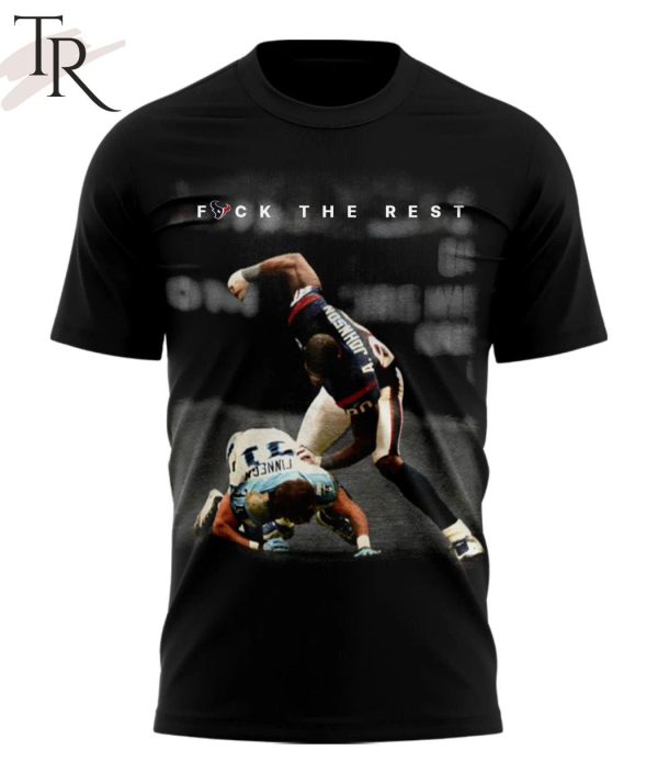 Houston Texans Dalton Schultz F*ck The Rest T-Shirt