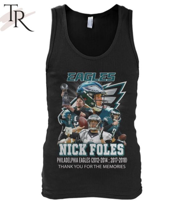 Nick Foles Philadelphia Eagles 2012-2014, 2017-2018 Thank You For The Memories T-Shirt