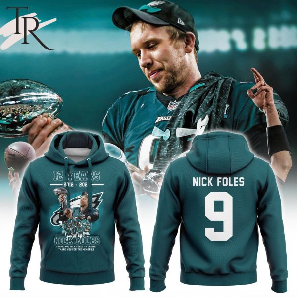 12 Years 2012-2024 Thank You Nick Foles A Legend Thank You For The Memories Hoodie