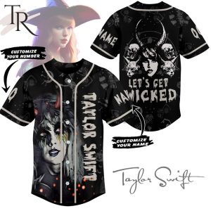 Taylor Swift Let’s Get Wicked Custom Baseball Jersey