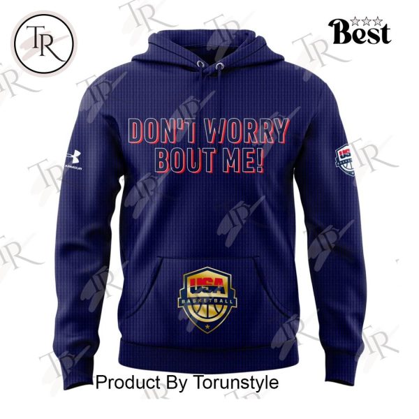 USA Basketball Olympic Gold Medalist Nuit. Nuit. Don’t Worry Bout Me Hoodie