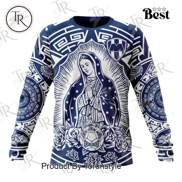 LIGA MX C.F. Monterrey Special Our Lady Of Guadalupe Design Hoodie