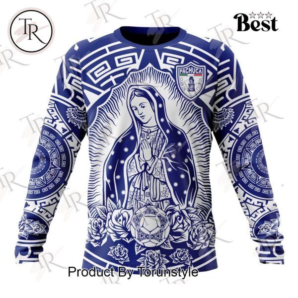 LIGA MX C.F. Pachuca Special Our Lady Of Guadalupe Design Hoodie