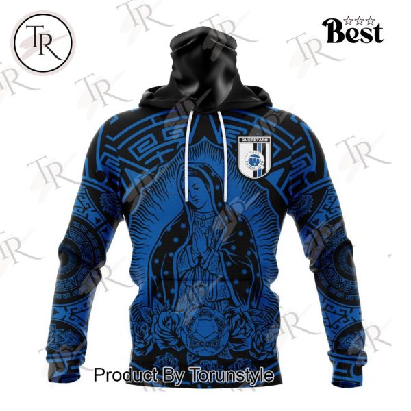 LIGA MX Queretaro F.C Special Our Lady Of Guadalupe Design Hoodie