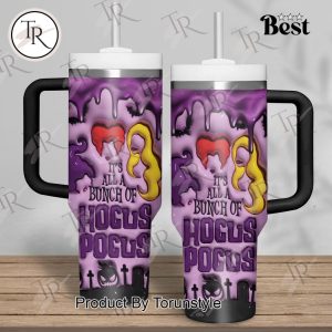 It’s All A Bunch Of Hocus Pocus 40oz Tumbler