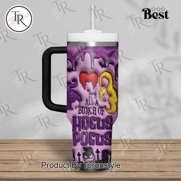 It’s All A Bunch Of Hocus Pocus 40oz Tumbler