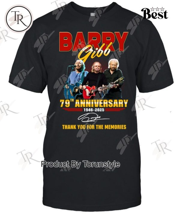 Barry Gibb 79th Anniversary 1946-2025 Thank You For The Memories T-Shirt