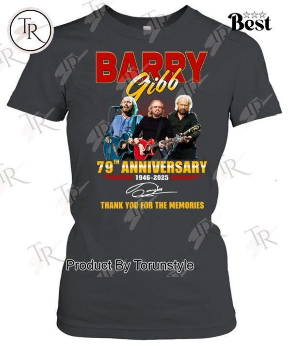 Barry Gibb 79th Anniversary 1946-2025 Thank You For The Memories T-Shirt