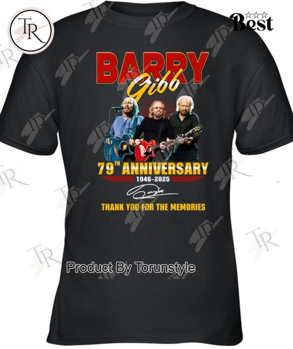 Barry Gibb 79th Anniversary 1946-2025 Thank You For The Memories T-Shirt