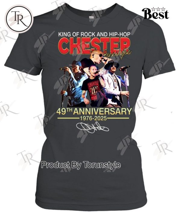 King Of Rock And Hip-Hop Chester Bennington 49th Anniversary 1976-2025 T-Shirt