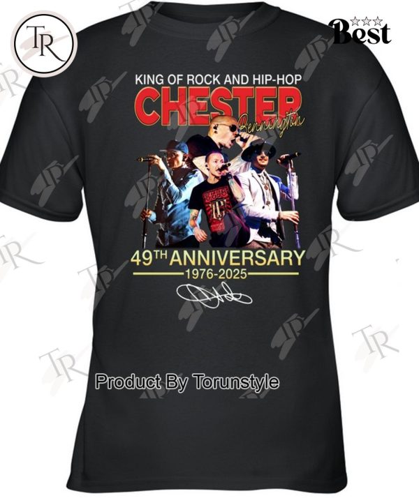 King Of Rock And Hip-Hop Chester Bennington 49th Anniversary 1976-2025 T-Shirt