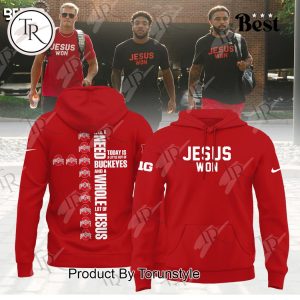 Ohio State Jesus Won All I Need Today Is A Little Out Of Buckeyes And A Whole Lot Of Jesus Hoodie – Red