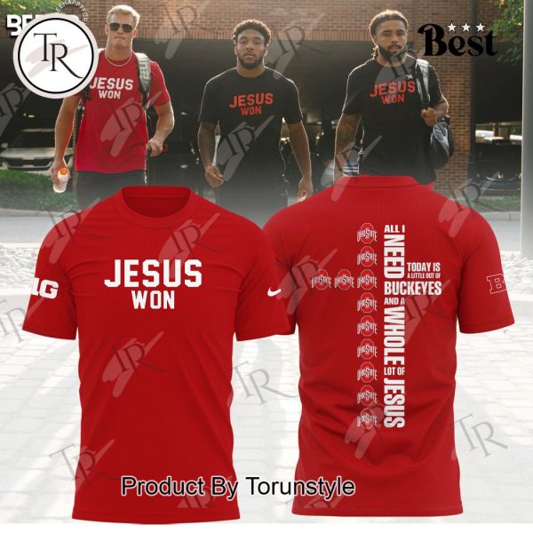 Ohio State Jesus Won All I Need Today Is A Little Out Of Buckeyes And A Whole Lot Of Jesus Hoodie – Red