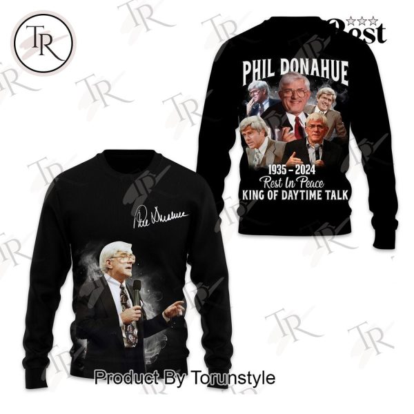 Phil Donahue 1935-2024 Rest In Peace King Of Daytime Talk Hoodie