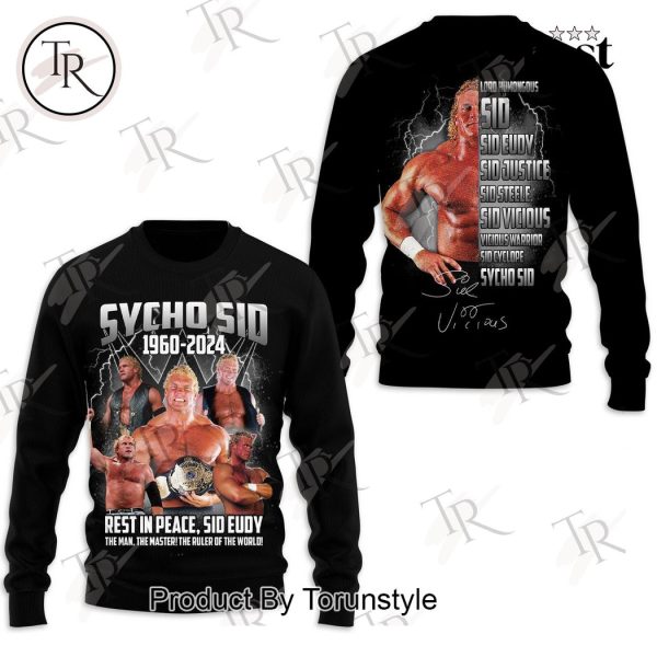 Sycho Sid 1960 – 2024 Rest In Peace, Sid Eudy The Man The Master The Ruler Of The World Hoodie