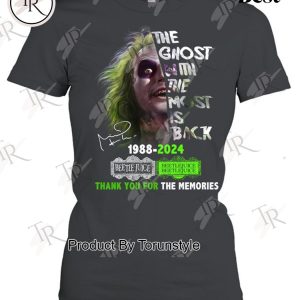 The Ghost With The Most Is Back 1988-2024 Beetlejuice Beetlejuice Thank You For The Memories T-Shirt