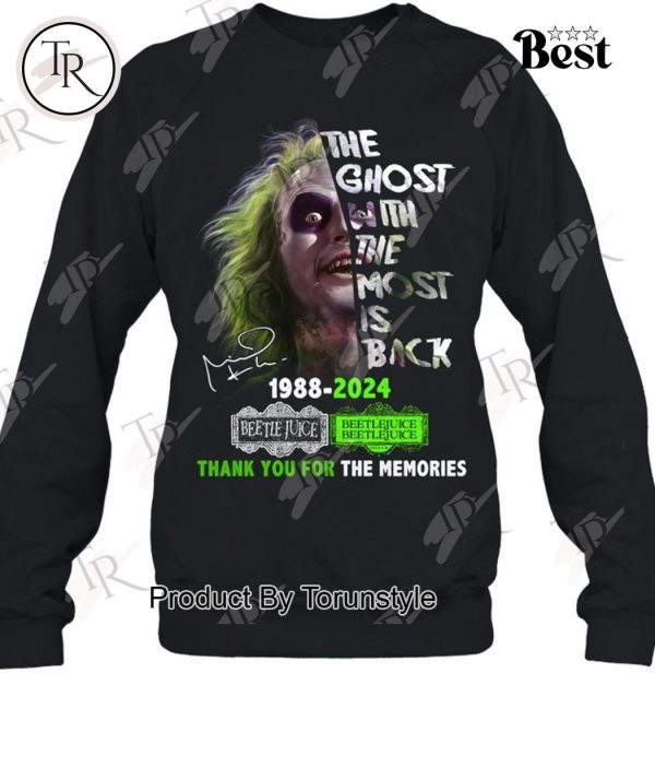 The Ghost With The Most Is Back 1988-2024 Beetlejuice Beetlejuice Thank You For The Memories T-Shirt