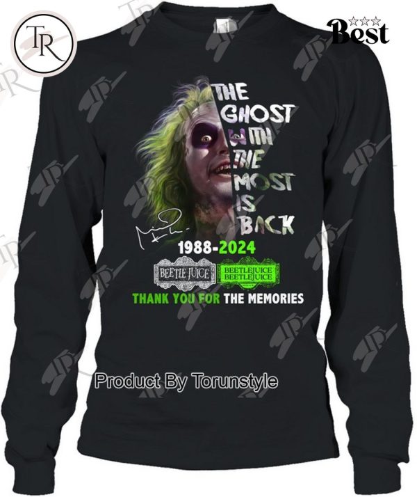 The Ghost With The Most Is Back 1988-2024 Beetlejuice Beetlejuice Thank You For The Memories T-Shirt