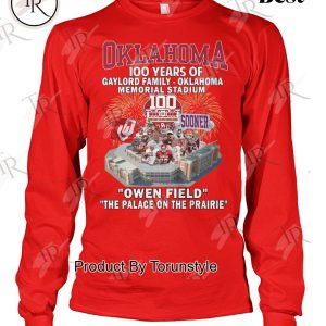 100 Years Of Gaylord Family – Oklahoma Memorial Stadium Owen Field The Palace On The Prairie T-Shirt