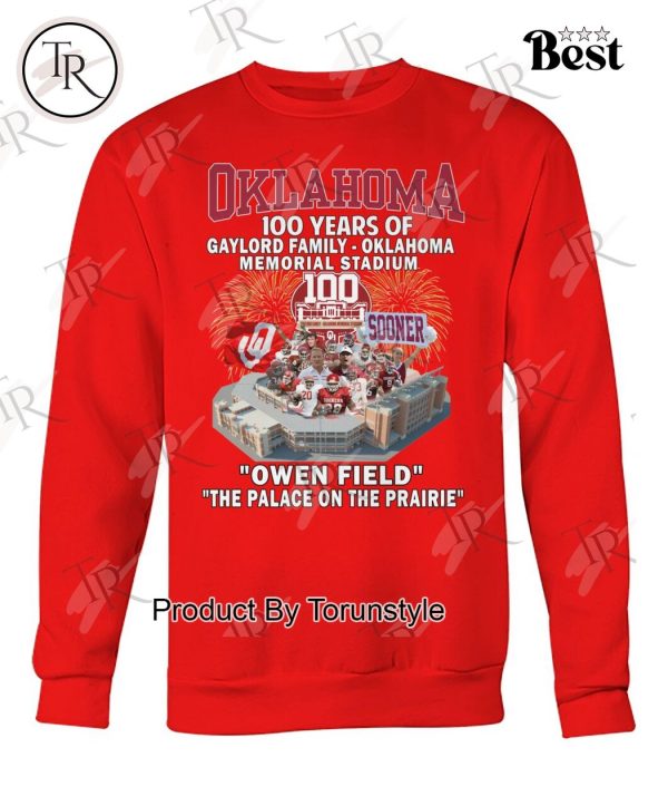 100 Years Of Gaylord Family – Oklahoma Memorial Stadium Owen Field The Palace On The Prairie T-Shirt