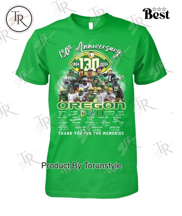 130th Anniversary 1894-2024 Oregon Ducks Thank You For The Memories T-Shirt